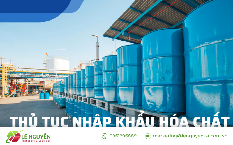 4 bước chuẩn trong thủ tục nhập khẩu hóa chất từ A đến Z