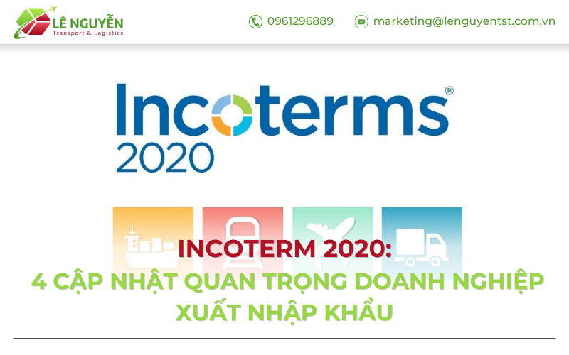 Incoterm 2020: 4 Cập Nhật Quan Trọng Doanh Nghiệp Xuất Nhập Khẩu Không Thể Bỏ Qua