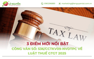 Số: 536/CCTKV09-NVDTPC Về Luật Thuế GTGT 2025: 3 Điểm Mới Nổi Bật Trong Công Văn