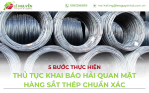 Thủ tục khai báo hải quan mặt hàng sắt thép