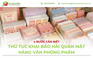 Thủ tục khai báo hải quan mặt hàng văn phòng phẩm