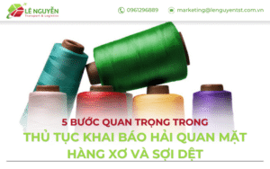 Thủ tục khai báo hải quan mặt hàng xơ và sợi dệt