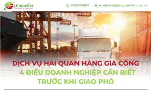 Dịch vụ hải quan hàng gia công