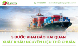 Khai báo hải quan xuất khẩu nguyên liệu thô