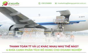 Thanh toán TT và LC khác nhau như thế nào