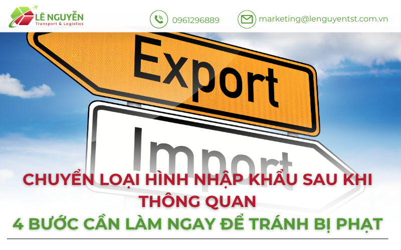 Chuyển loại hình nhập khẩu sau khi thông quan