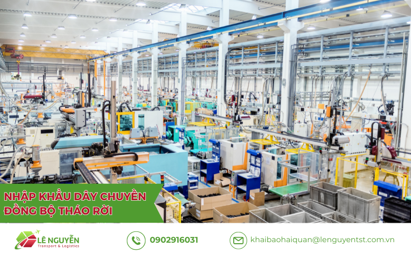 Lưu Ý Nhập Khẩu Dây Chuyền Đồng Bộ Tháo Rời - Khai báo hải quan Lê Nguyễn