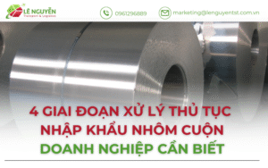 Thủ tục nhập khẩu nhôm cuộn