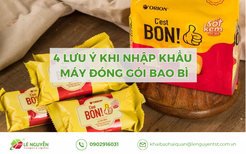 4 Lưu ý khi nhập khẩu máy đóng gói bao bì