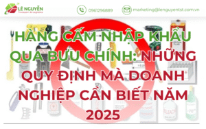 Hàng Cấm Nhập Khẩu Qua Bưu Chính: Những Quy Định Mà Doanh Nghiệp Cần Biết Năm 2025