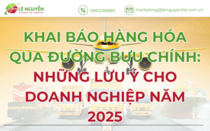 Khai Báo Hàng Hóa Qua Đường Bưu Chính: Những Lưu Ý Cho Doanh Nghiệp Năm 2025