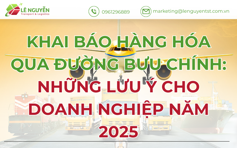 Khai Báo Hàng Hóa Qua Đường Bưu Chính: Những Lưu Ý Cho Doanh Nghiệp Năm 2025