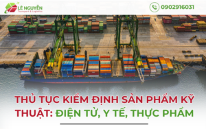Thủ Tục Kiểm Định Sản Phẩm Kỹ Thuật: Điện Tử, Y Tế, Thực Phẩm
