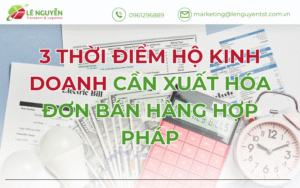 3 Thời Điểm Hộ Kinh Doanh Cần Xuất Hóa Đơn Bán Hàng Hợp Pháp