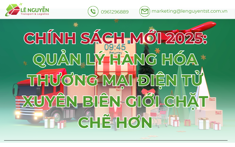 Chính sách mới 2025: Quản lý hàng hóa thương mại điện tử xuyên biên giới chặt chẽ hơn