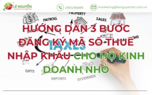 Hướng Dẫn 3 Bước Đăng Ký Mã Số Thuế Nhập Khẩu Cho Hộ Kinh Doanh Nhỏ