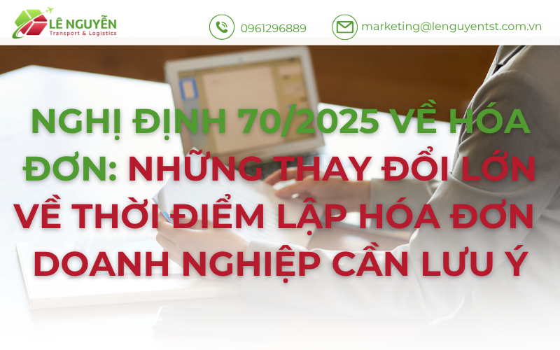 Nghị Định 70/2025 Về Hóa Đơn: Những Thay Đổi Lớn Về Thời Điểm Lập Hóa Đơn Doanh Nghiệp Cần Lưu Ý