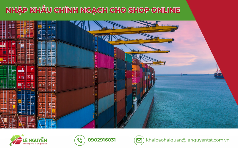 Nhập khẩu chính ngạch cho shop online - Lê Nguyễn Logistics