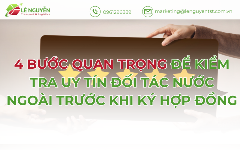 4 Bước Quan Trọng Để Kiểm Tra Uy Tín Đối Tác Nước Ngoài Trước Khi Ký Hợp Đồng