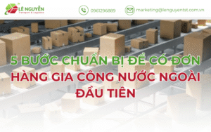 5 Bước Chuẩn Bị Để Có Đơn Hàng Gia Công Nước Ngoài Đầu Tiên