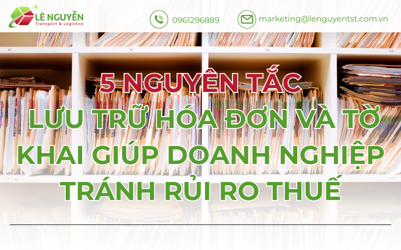 5 nguyên tắc lưu trữ hóa đơn và tờ khai giúp doanh nghiệp tránh rủi ro thuế