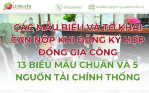 Các mẫu biểu và tờ khai cần nộp khi đăng ký hợp đồng gia công, 13 biểu mẫu chuẩn và 5 nguồn tải chính thống