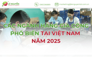 Các Ngành Hàng Gia Công Phổ Biến Tại Việt Nam Năm 2025