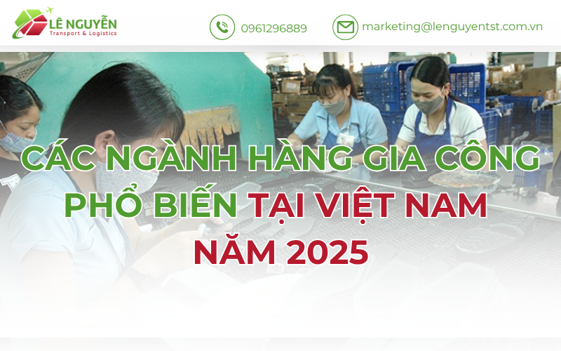Các Ngành Hàng Gia Công Phổ Biến Tại Việt Nam Năm 2025