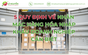 5 quy định về nhãn mác hàng hóa nhập khẩu doanh nghiệp cần biết
