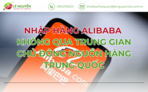 Nhập hàng Alibaba không qua trung gian, chủ động nguồn hàng Trung Quốc