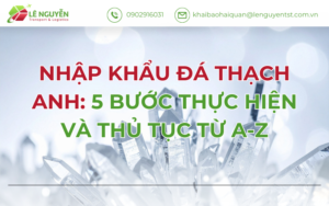 Nhập khẩu đá thạch anh: 5 bước thực hiện và thủ tục từ A-Z