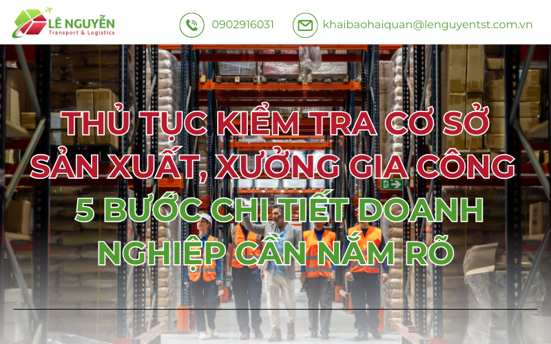 Thủ tục kiểm tra cơ sở sản xuất, xưởng gia công