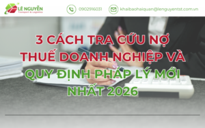 3 CÁCH TRA CỨU NỢ THUẾ DOANH NGHIỆP VÀ QUY ĐỊNH PHÁP LÝ MỚI NHẤT 2026