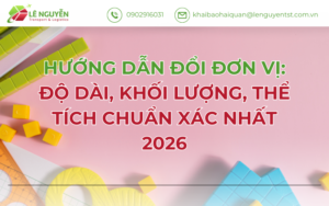 Hướng dẫn đổi đơn vị: độ dài, khối lượng, thể tích chuẩn xác nhất 2026