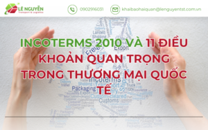 Incoterms 2010 và 11 Điều Khoản Quan Trọng Trong Thương Mại Quốc Tế