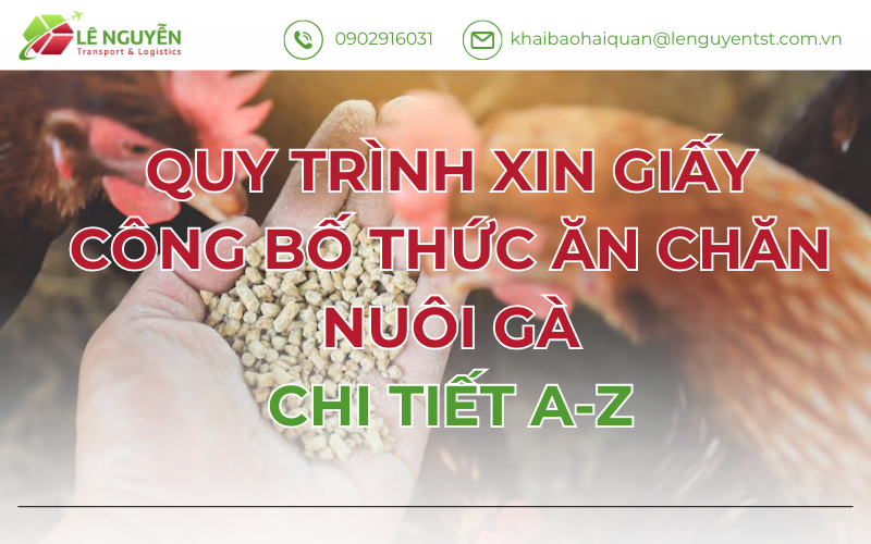 Quy Trình Xin Giấy Công Bố Thức Ăn Chăn Nuôi Gà [Cập Nhật 2026]