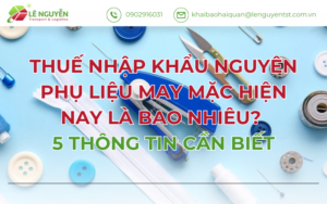 THUẾ NHẬP KHẨU NGUYÊN PHỤ LIỆU MAY MẶC HIỆN NAY LÀ BAO NHIÊU? 5 THÔNG TIN CẦN BIẾT