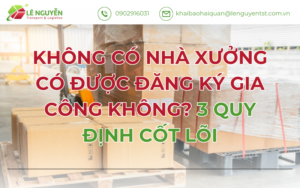 KHÔNG CÓ NHÀ XƯỞNG CÓ ĐƯỢC ĐĂNG KÝ GIA CÔNG KHÔNG? 3 QUY ĐỊNH CỐT LÕI