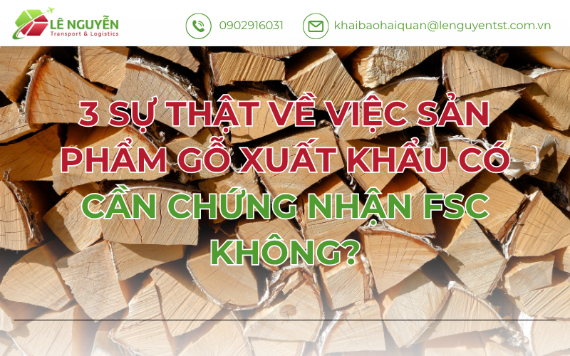 3 Sự Thật Về Việc Sản Phẩm Gỗ Xuất Khẩu Có Cần Chứng Nhận FSC Không?