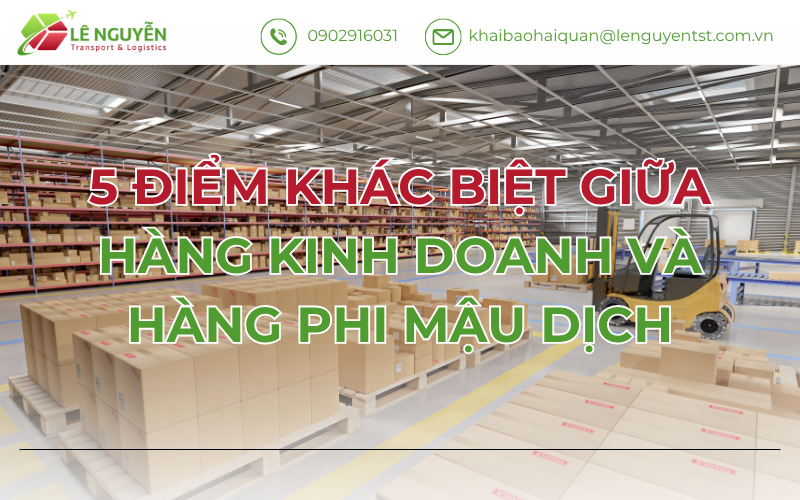 5 Điểm Khác Biệt Giữa Hàng Kinh Doanh Và Hàng Phi Mậu Dịch