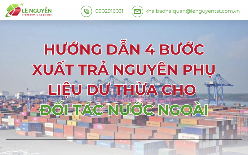 Hướng Dẫn 4 Bước Xuất Trả Nguyên Phụ Liệu Dư Thừa Cho Đối Tác Nước Ngoài