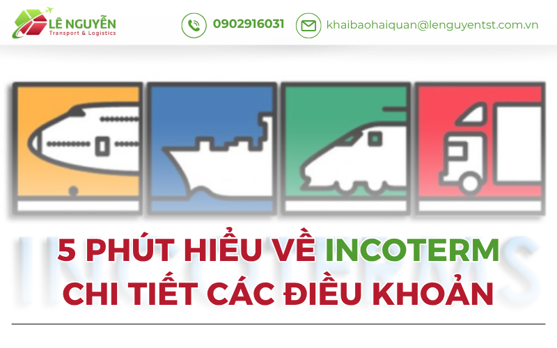 5 PHÚT HIỂU VỀ INCOTERM - CHI TIẾT CÁC ĐIỀU KHOẢN