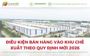 Điều Kiện Bán Hàng Vào Khu Chế Xuất Theo Quy Định Mới 2026