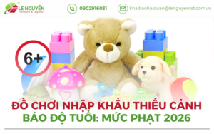 Đồ Chơi Nhập Khẩu Thiếu Cảnh Báo Độ Tuổi: Mức Phạt 2026