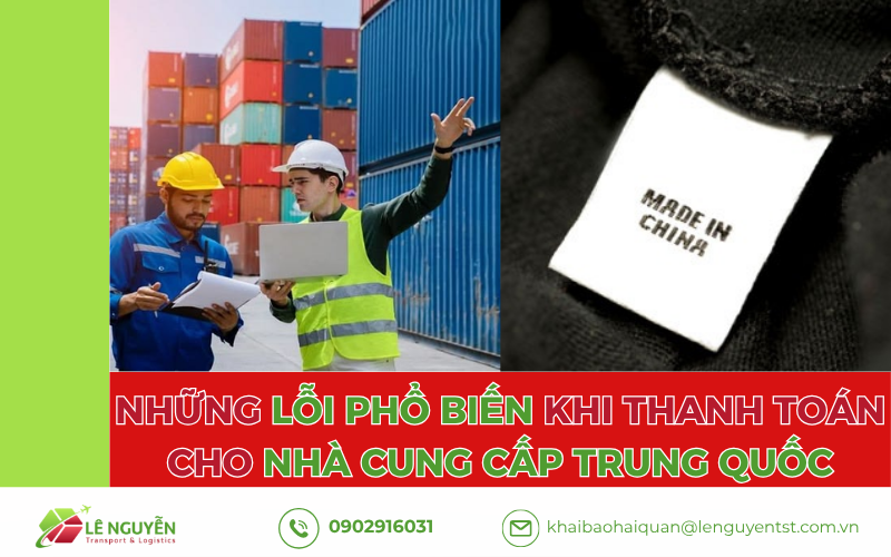 Những lỗi phổ biến khi thanh toán cho nhà cung cấp Trung Quốc