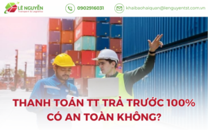 Thanh toán Quốc tế TT trả trước 100% khi nhập khẩu từ Trung Quốc có an toàn không?