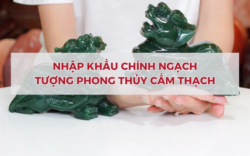 Tượng phong thủy nhập khẩu chính ngạch từ Trung Quốc - Khai báo hải quan Lê Nguyễn