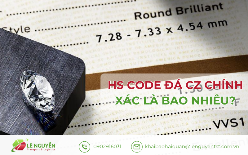 HS Code đá CZ chính xác là bao nhiêu?