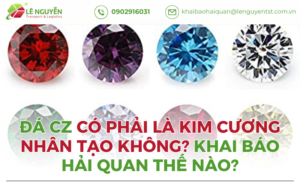 Đá CZ Có Phải Là Kim Cương Nhân Tạo Không? Khai báo Hải Quan Thế Nào?