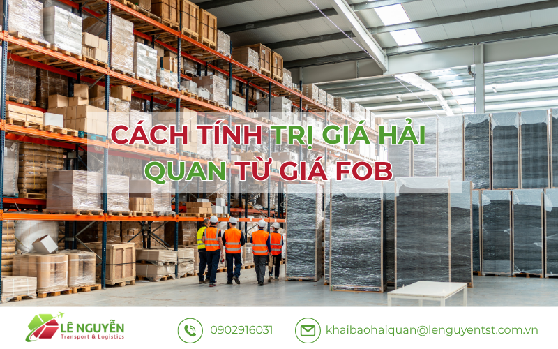 Cách tính trị giá hải quan từ giá FOB